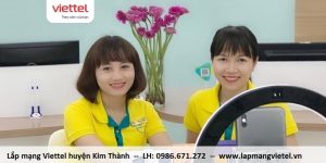 Lắp mạng Viettel huyện Kim Thành