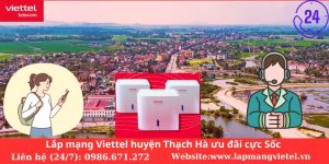 Lắp mạng Viettel huyện Thạch Hà